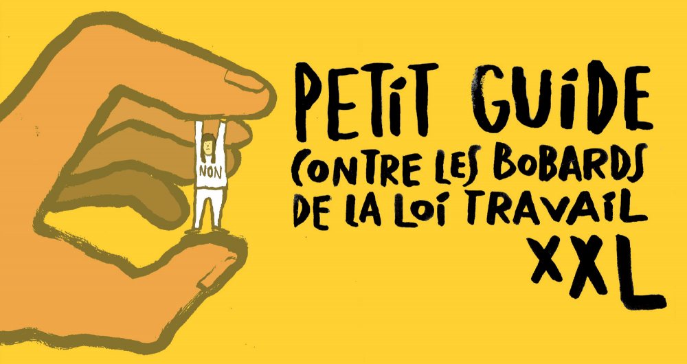 Veille  Petit guide de résistance à la loi Travail XXL