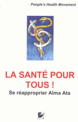 La santé pour tous! Se réapproprier Alma Ata