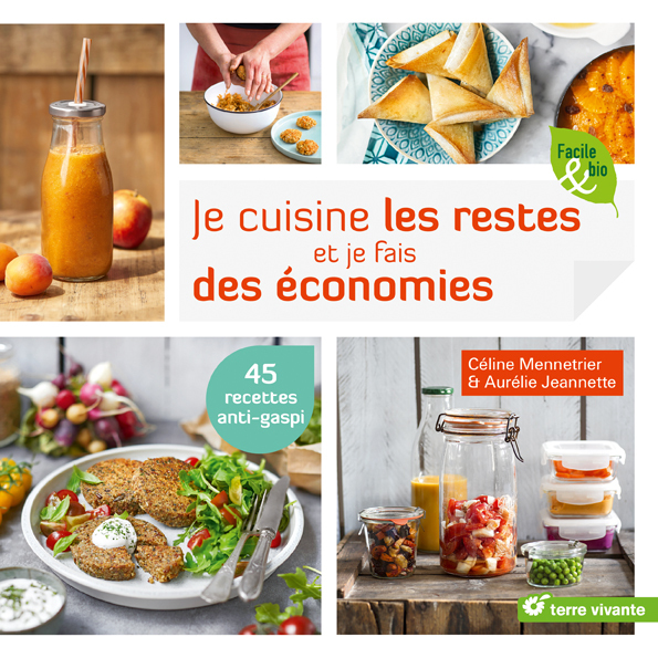 Je cuisine les restes et je fais des économies