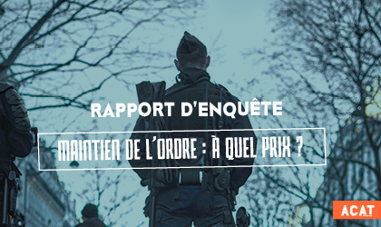 Veille  Rapport « Maintien de l’ordre : à quel prix ? »