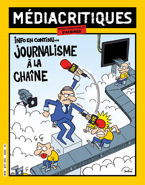 Veille   Sortie de Médiacritiques n°36 : Info en continu, journalisme à la chaîne