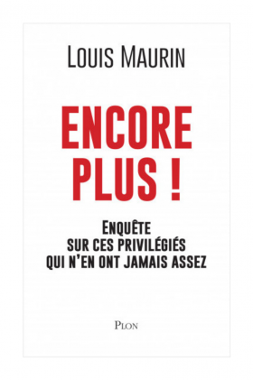 Veille  Encore plus ! Enquête sur les privilégiés