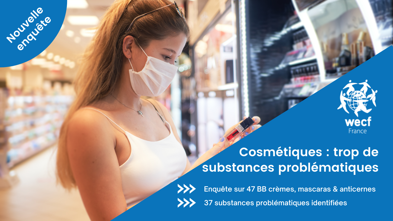Veille   Cosmétiques – trop de substances problématiques