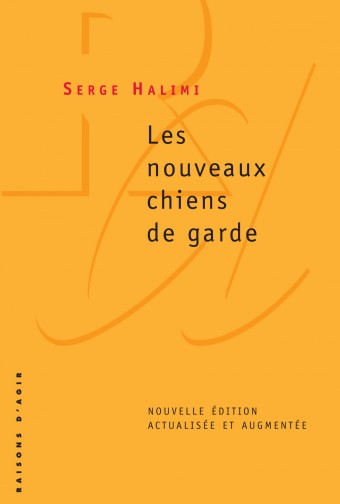 Veille    Les Nouveaux chiens de garde : Avant-propos à la troisième édition