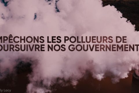 Veille    Empêchez les grands pollueurs de poursuivre nos États