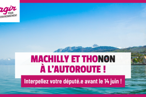 Veille   Machilly – Thonon, encore un projet d’autoroute ! Aidez-nous à refuser ce projet climaticide !